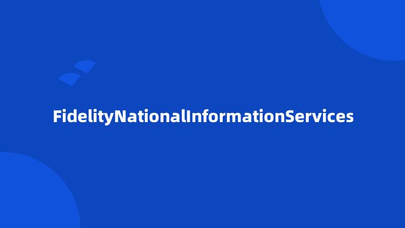 FidelityNationalInformationServices