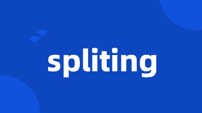 spliting