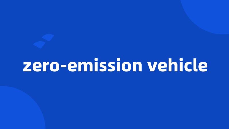 zero-emission vehicle