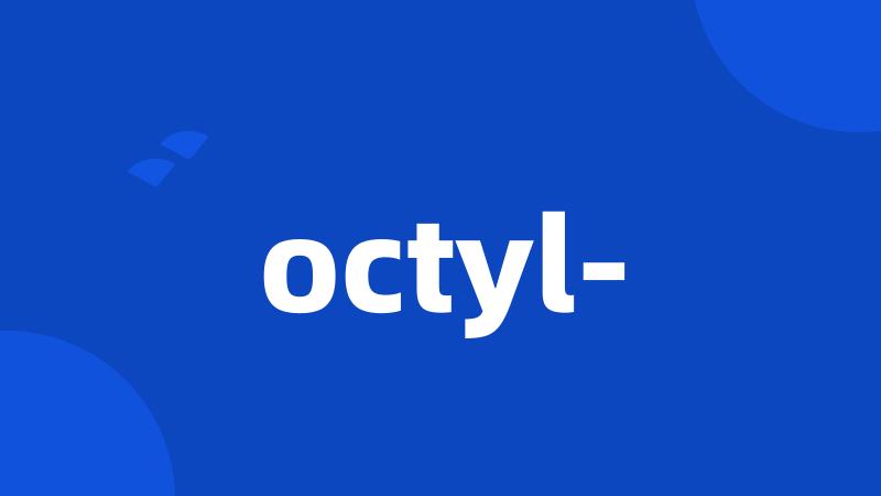 octyl-