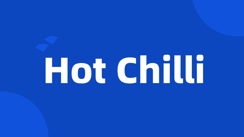 Hot Chilli