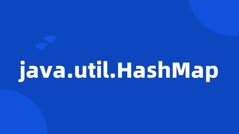 java.util.HashMap