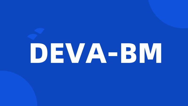 DEVA-BM