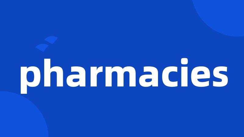 pharmacies