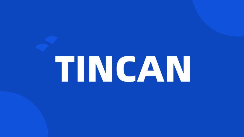 TINCAN