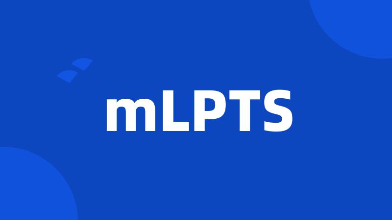 mLPTS