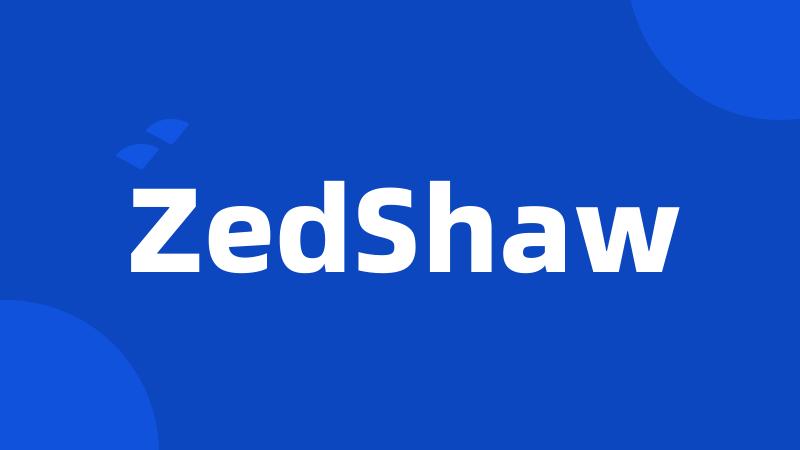 ZedShaw