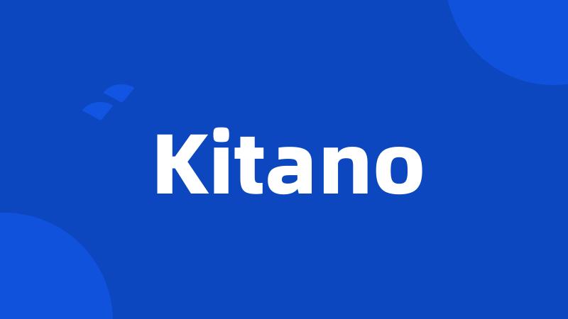 Kitano