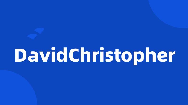 DavidChristopher