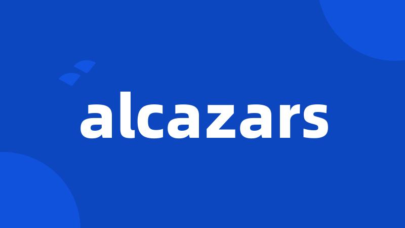 alcazars