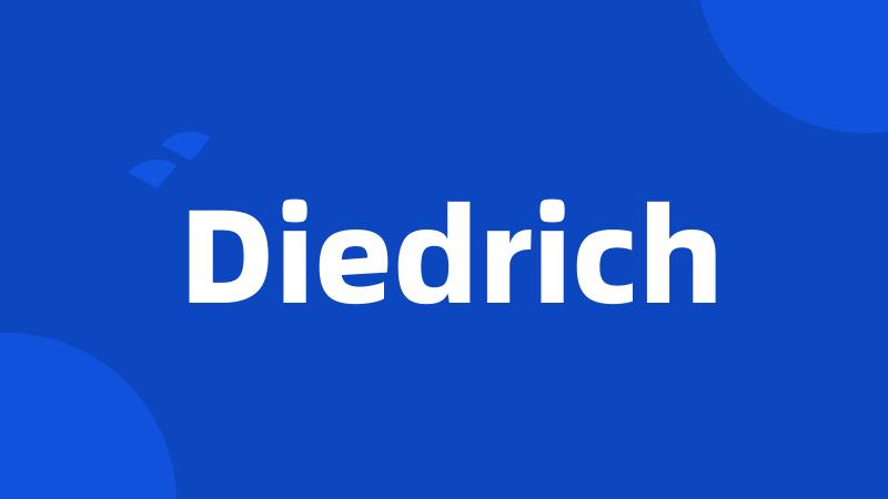 Diedrich