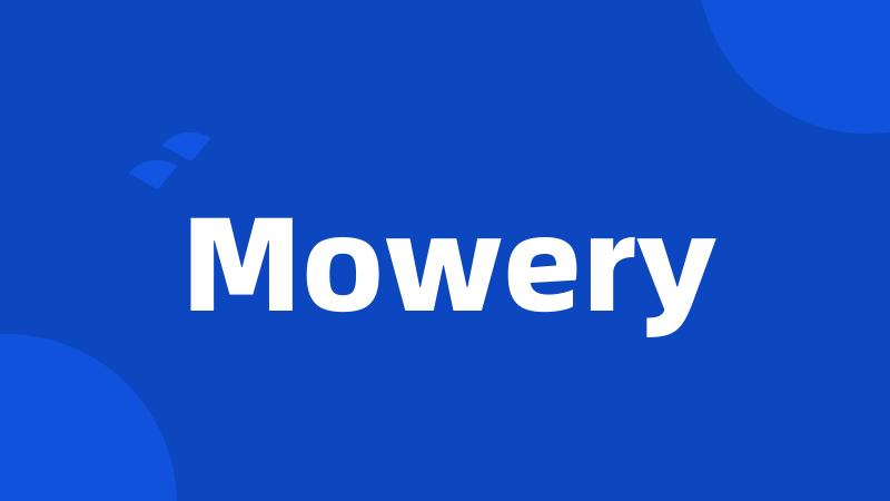 Mowery