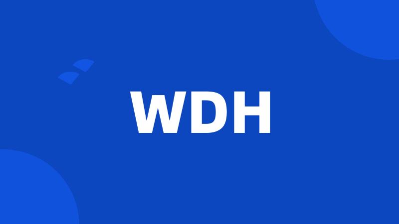 WDH