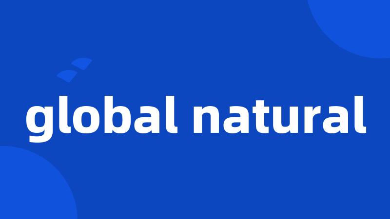 global natural