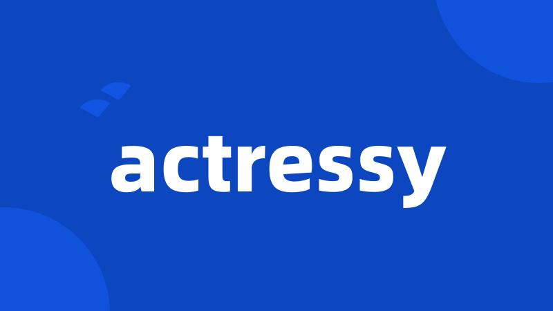 actressy