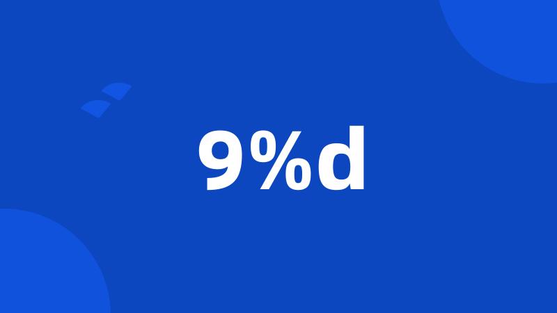 9%d