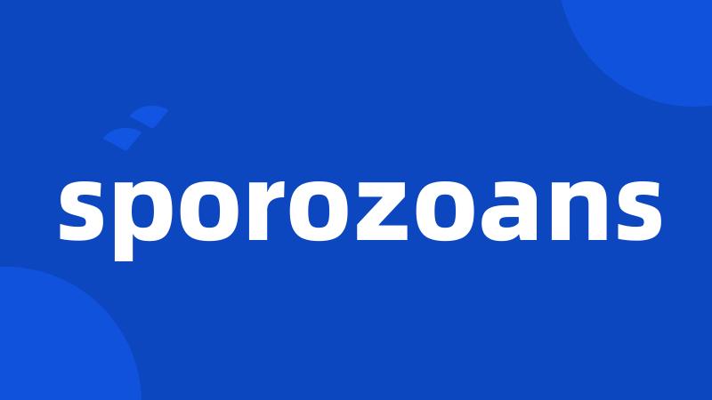 sporozoans