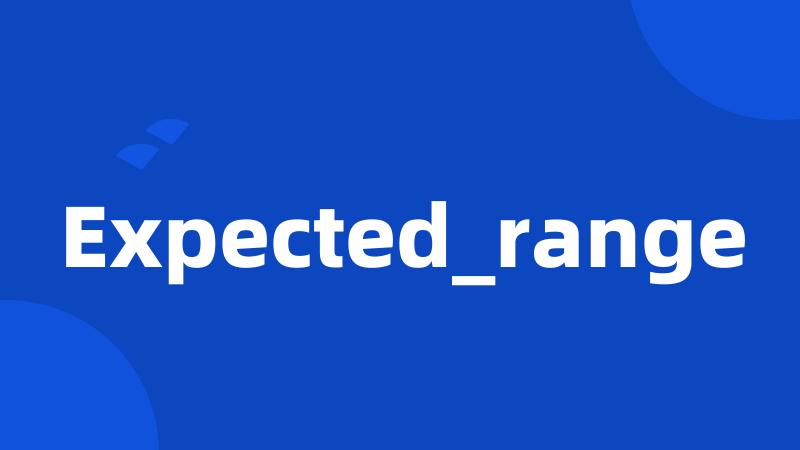 Expected_range