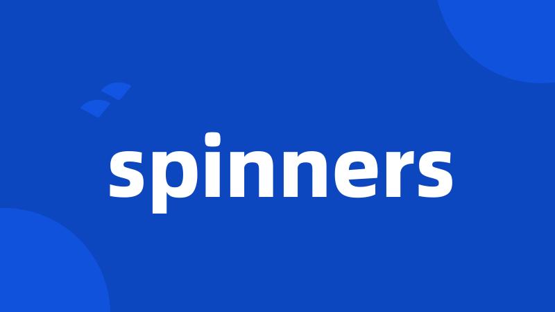 spinners