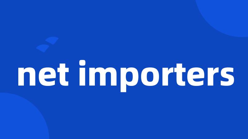 net importers