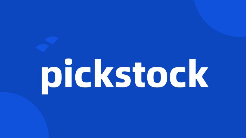 pickstock