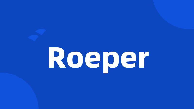 Roeper