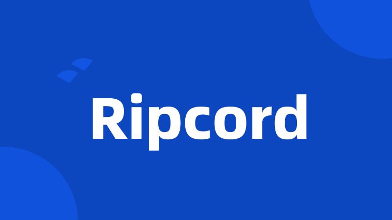 Ripcord