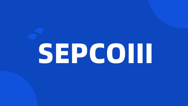 SEPCOIII