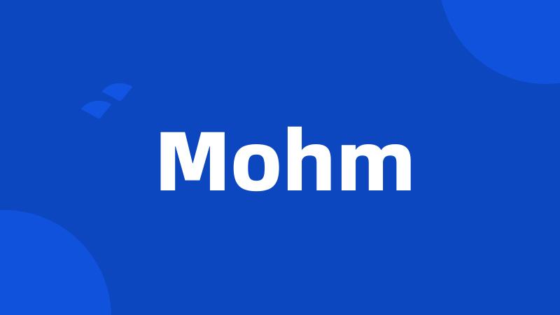 Mohm