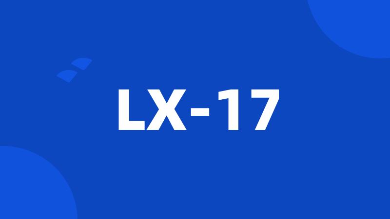 LX-17