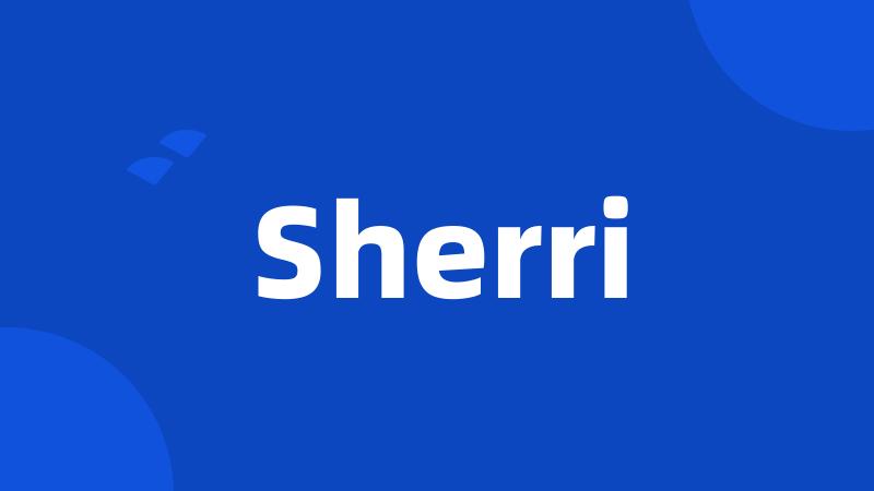 Sherri