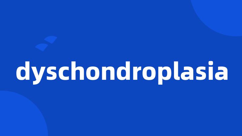 dyschondroplasia