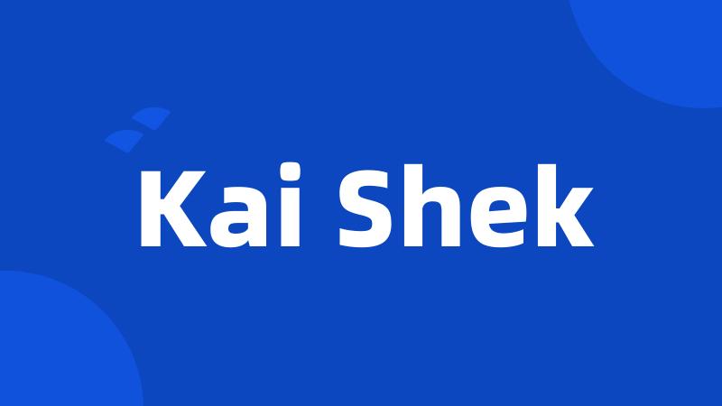 Kai Shek
