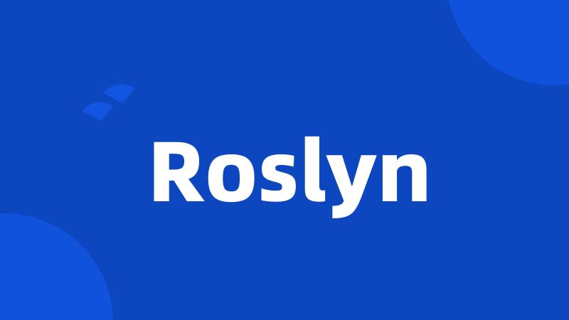 Roslyn