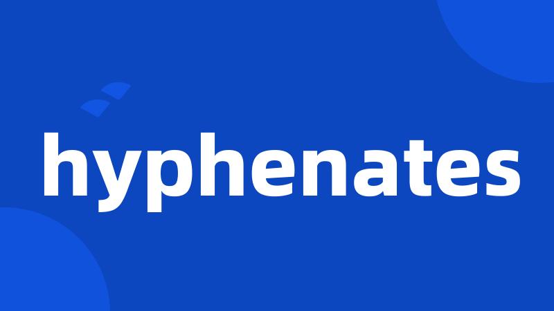 hyphenates