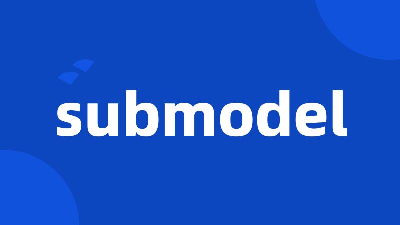 submodel