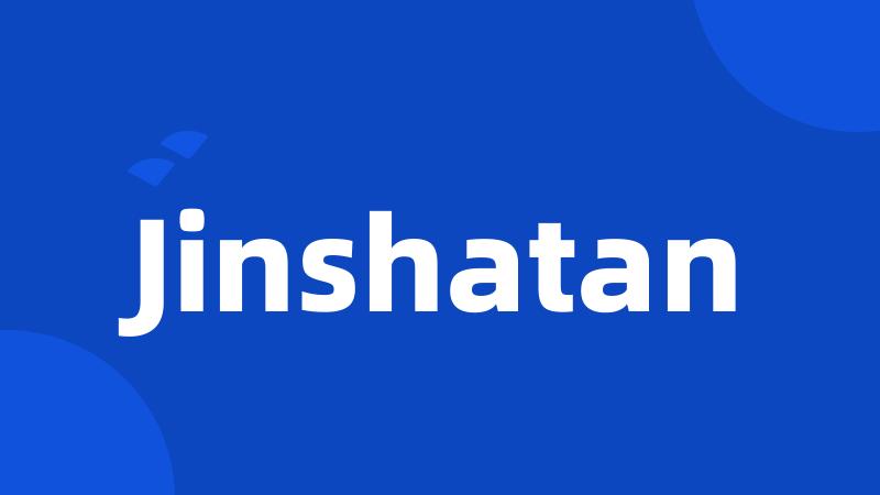 Jinshatan