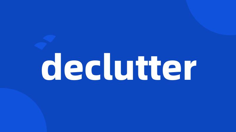 declutter