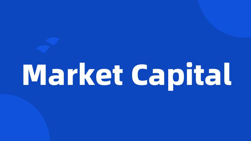 Market Capital