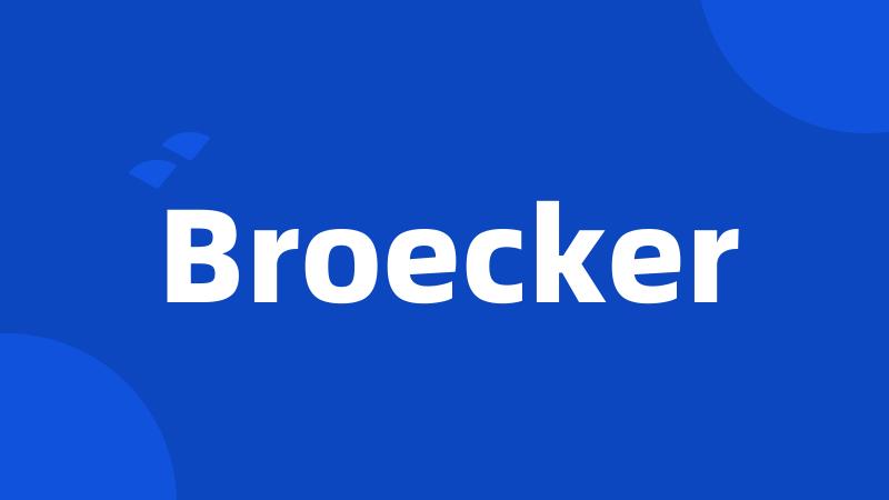 Broecker