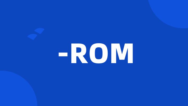 -ROM