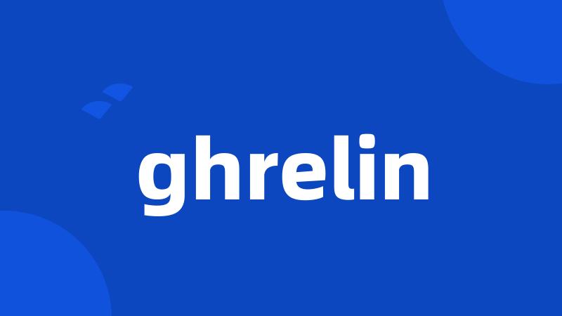 ghrelin