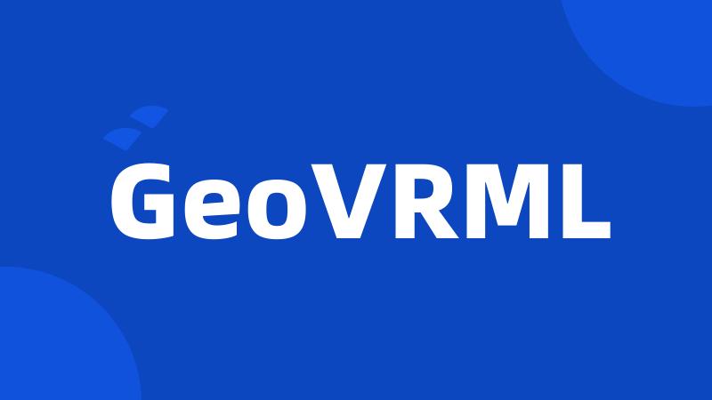 GeoVRML