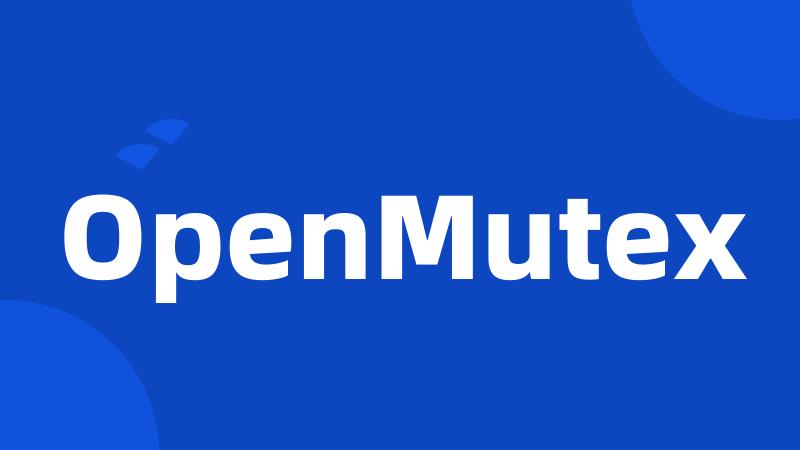 OpenMutex