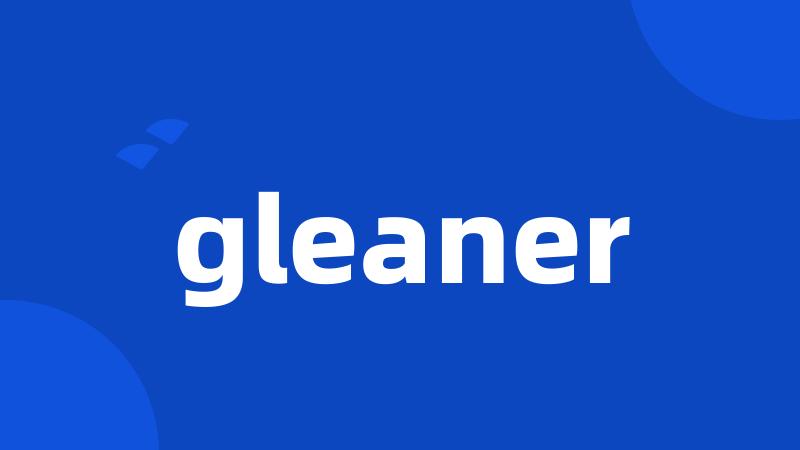 gleaner