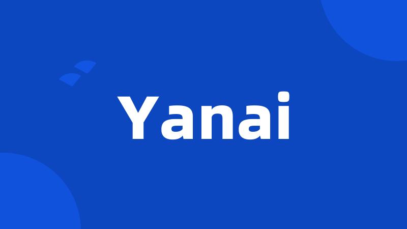 Yanai