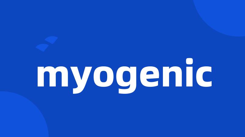 myogenic