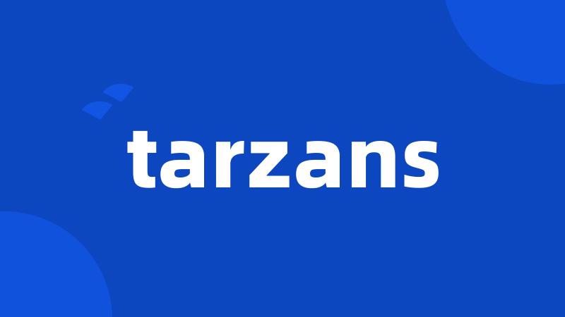 tarzans