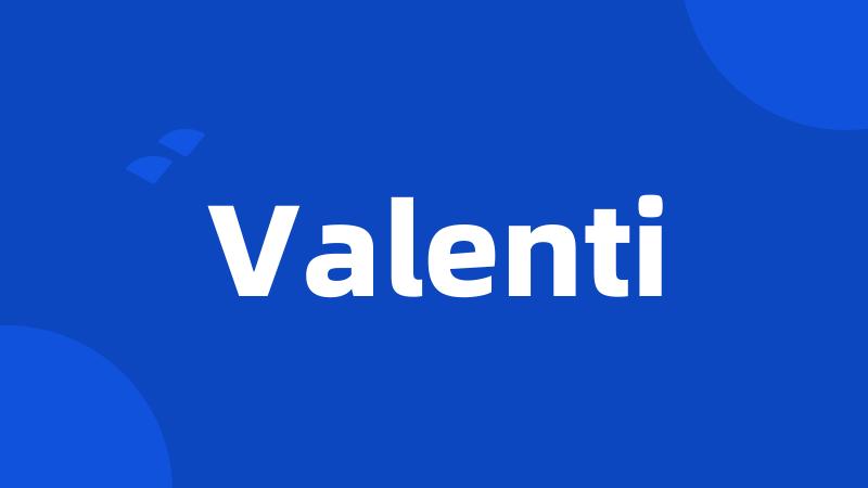 Valenti