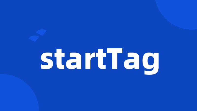 startTag